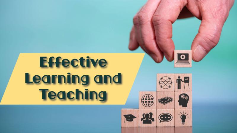 Effective Learning and Teaching